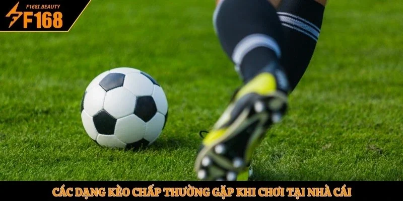 Kèo Chấp Là Gì? Kèo Cá Độ Bóng Đá Uy Tín Nhất Tại F168 - Prosper69