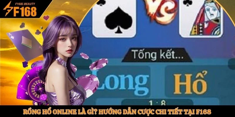 Rồng Hổ Online Là Gì? Hướng Dẫn Cược Chi Tiết Tại F168 - Prosper69