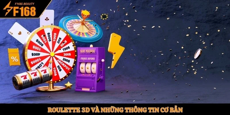 Roulette 3D - Khám Phá Siêu Phẩm Tại Sảnh Casino F168 - Prosper69