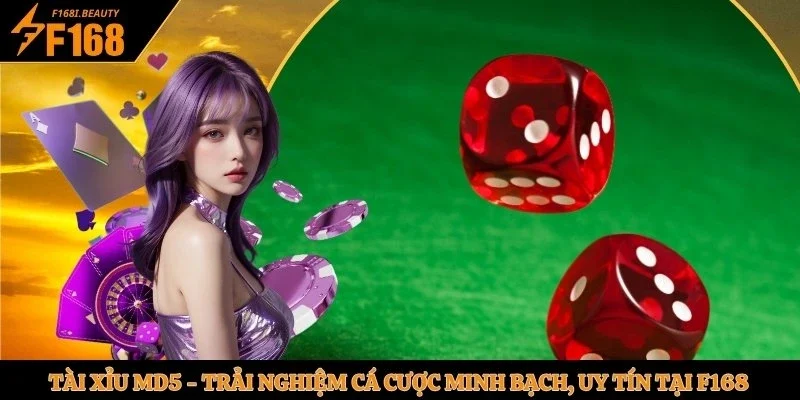 Tài Xỉu MD5 - Trải Nghiệm Cá Cược Minh Bạch, Uy Tín Tại F168 - Prosper69