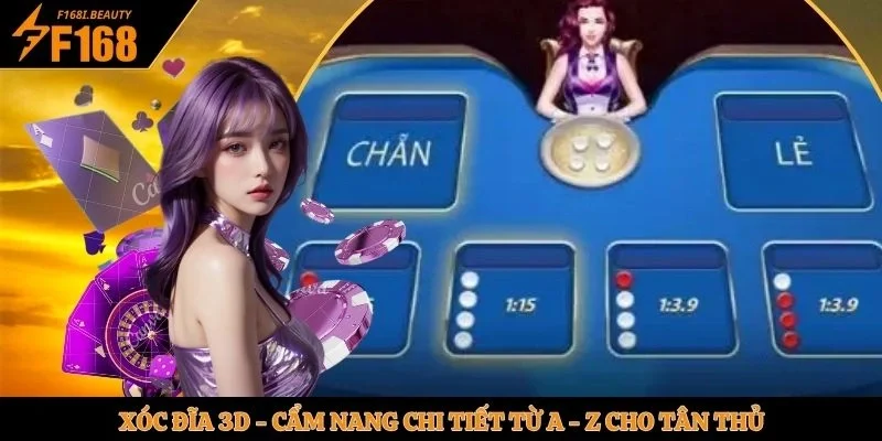 Xóc Đĩa 3D - Cẩm Nang Chi Tiết Từ A - Z Cho Tân Thủ - Prosper69